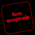 korte opzegtermijn